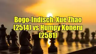 Bogo-Indisch: Xue Zhao (2514) vs Humpy Koneru (2581)