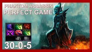 [DOTA 2] - PHANTOM ASSASSIN  Perfect Game