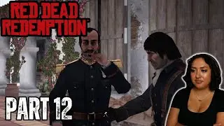 FIRST TIME PLAYING RED DEAD REDEMPTION!!! - PART 12 - COLONEL ALLENDE