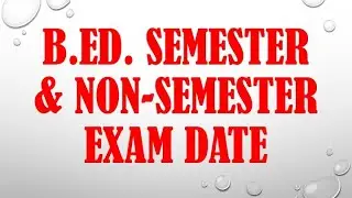 TNTEU B.Ed. Exam Date Semester and Non Semester