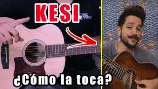 &iquest;C&oacute;mo la toca? KESI - Camilo (Ac&uacute;stico) Tutorial