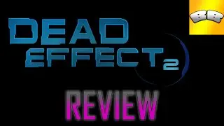 ZOMBIES...IN SPACE! |  Dead Effect 2 Review