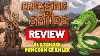 Crossing The Sands Review - What Does The Desert Hide? (Dungeon Crawler)
