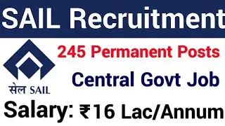 SAIL RECRUITMENT 2022 II 245 PERMANENT JOBS II 16 LACS / ANNUM II MAHARATNA COMPANY II NO EXAM II