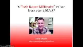 Push Button Millionaire Review - Is Push Button Millionaire by Ivan Block even LEGAL
