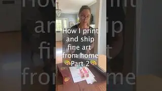 How I print and ship fine art prints part 2 of 2
