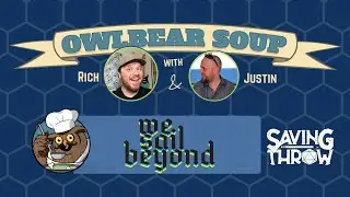Owlbear Soup - August 29, 2021 - We Sail Beyond