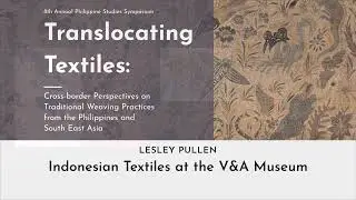 Lesley S Pullen: Indonesian Textiles at the V&A Museum