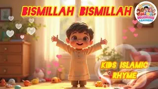 Bismillah Rhyme For Kids | Learn Bismillah With Islamic Rhyme🕌 | Kids Nasheed |@MiniMuslimsLearners 