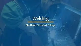 Welding Program | Blackhawk Technical College