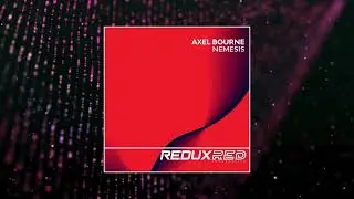 Axel Bourne - Nemesis (Extended Mix) [REDUX RED]