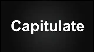 Capitulate Meaning in Urdu, How to Capitulate in English, Capitulate Meaning in Hindi