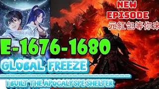 Global Freeze Episodes 1676 to 1680 I Built the Apocalypse Shelter #manga #doomsday #onep #muse