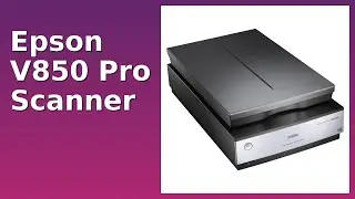 REVIEW (2025): Epson V850 Pro Scanner. Features.