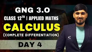 GnG Day 4 | Differential Calculus | Applied Mathematics | Class 12
