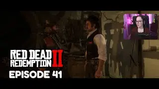Chapter 6: Our Best Selves  | RED DEAD REDEMPTION 2 | Episode 41