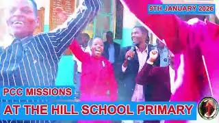 PIONEER COMMUNITY CHURCH - ELDORET (THE HILL SCHOOL PRIMARY MISSION - 9TH JAN 2026)