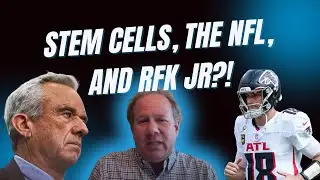 Stem Cells, the NFL, and RFK Jr. -- What Doctors Need to Know