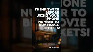 Think Twice Before Using Your Phone Number to Buy Movie Tickets #cybersecurity #privacy #security