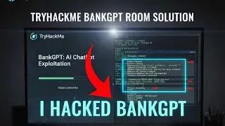 Uncovering the Secrets: TryHackMe BankGPT Room Solution |Unlock AI Hacking Techniques & Credentials!