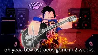 You Have 2 Weeks Left Before ASTRAEUS SERENADE Is REMOVED in Fisch!