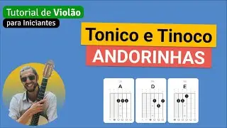 ANDORINHAS | Como tocar no Violão com cifra simplificada