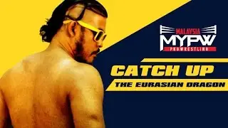 MyPW Catch Up #5 &ndash; The Eurasian Dragon