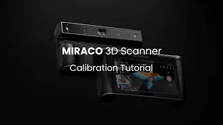 3D-сканер Revopoint MIRACO: руководство по калибровке