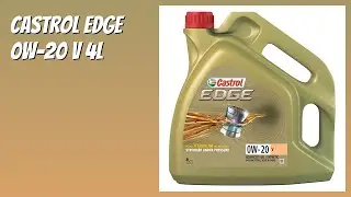 AVIS (2026) : Castrol Edge 0W-20 V 4L. D&Eacute;TAILS