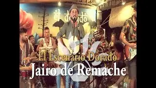 Jairo de Remache en El Escenario Dorado 