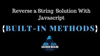 Javascript Coding Challenge: Reverse a String