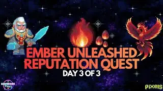 PIXELS︱🔥EMBER UNLEASHED QUEST DAY 3 OF 3︱+25 REPUTATION PTS︱FABLEBORNE