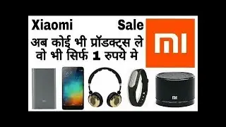 Rs 1 flash sale for xiaomi phone and many more items