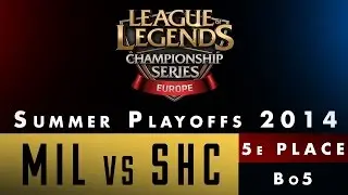 LCS EU Summer Playoffs 2014 - 5e Place - MIL vs SHC - Game 1