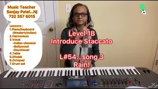 Lesson # 54...(Level 1B)(Song # 3...Rain)...Western Piano/Keyboard ...May 23, 2024
