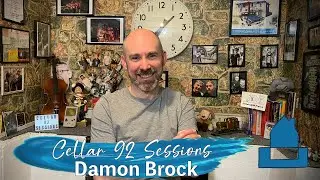 #52 Cellar 92 Sessions: Damon Brock - Last Chance Again