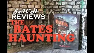 Zach Reviews The Bates Haunting (2012) The Movie Castle