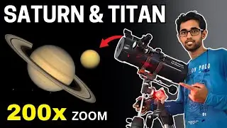 Saturn & Titan Through Very A Big Telescope! | शनि ग्रह टेलीस्कोप से 🔭 STAR TITAN Captures Titan