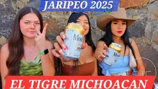 EL TIGRE MICHOACAN - JARIPEO 2025