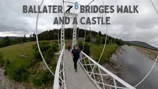 Ballater 7 (or 6) bridges and a castle walk