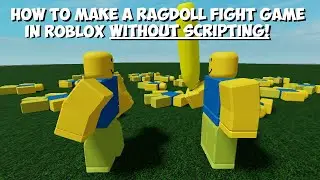 How To Make A Ragdoll Fighting Game in Roblox (No Scripting!)