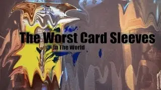 MTG - Max Protection Are The Worst Card Sleeves For Magic: The Gathering, Pokemon & TCG Games. FAIL