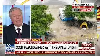 Graham Reacts to Border Chaos as Biden Administration Lets Title 42 End