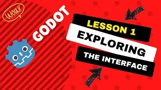 LESSON 1  Exploring the Godot Interface