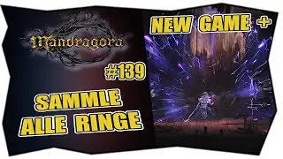 MANDRAGORA #139 SAMMLE ALLE RINGE ★ Ringsammler ★ Deutsch ★ Tipps & Tricks NEW GAME PLUS NG+1
