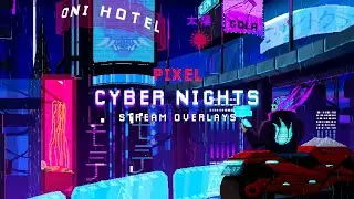 Cyber Nights Pixel Art Twitch Overlay & Alerts &ndash; Futuristic Stream Pack for OBS