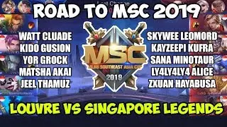 MATCH 2 LOUVRE VS SINGAPORE LEGENDS | ROAD TO MSC 2019