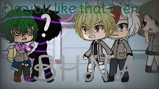 How you like that meme &times;&times; bnha &times;&times; Dbdk &times;&times; read the description or pinned comment