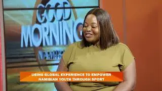 GMN INTERVIEW | USING GLOBAL EXPERIENCE TO EMPOWER NAMIBIAN YOUTH THROUGH SPORT - nbc