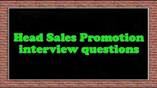 Head Sales Promotion interview questions
